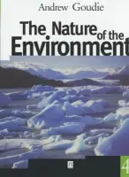 Nature of the Environment - Goudie, Andrew S. (University of Oxford, UK)
