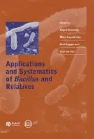 Applications and Systematics of Bacillus and Relatives
