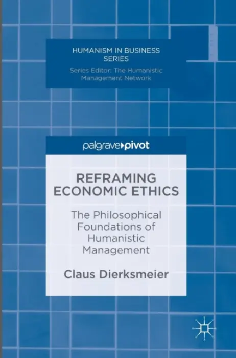 Reframing Economic Ethics - Dierksmeier, Claus