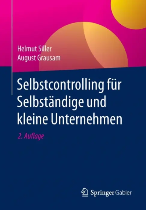 Selbstcontrolling fur Selbstandige und kleine Unternehmen - Siller, Helmut a Grausam, August