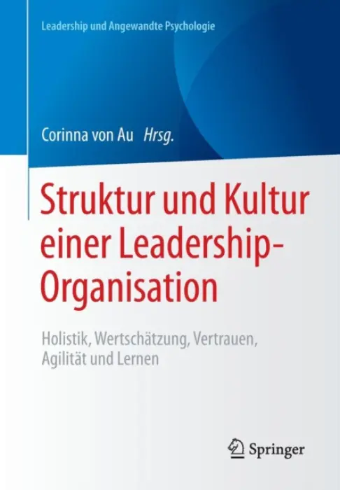 Struktur und Kultur einer Leadership-Organisation