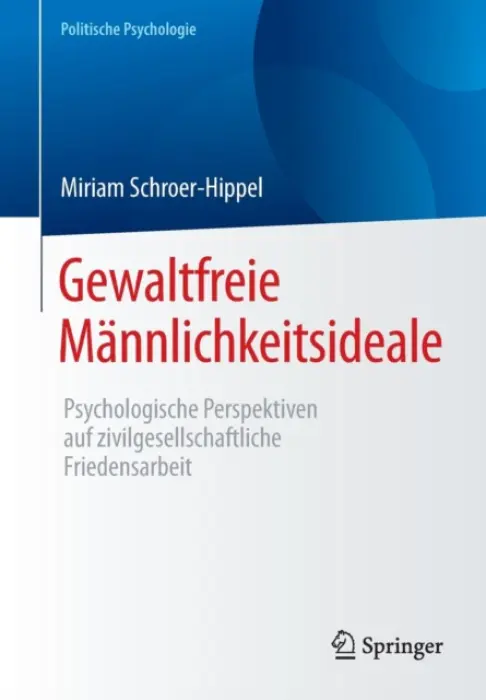 Gewaltfreie Mannlichkeitsideale - Schroer-Hippel, Miriam