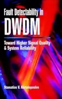 Fault Detectability in DWDM - Kartalopoulos, Stamatios V. (The University of Oklahoma)