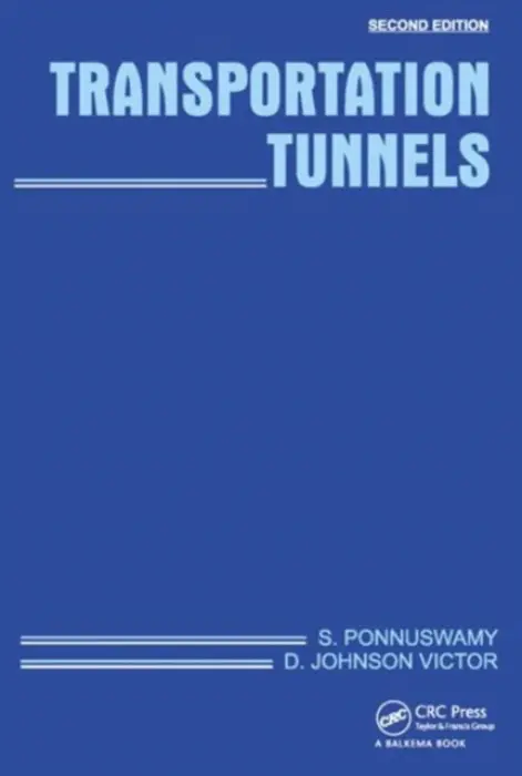 Transportation Tunnels - Ponnuswamy, S. a Victor, D. Johnson