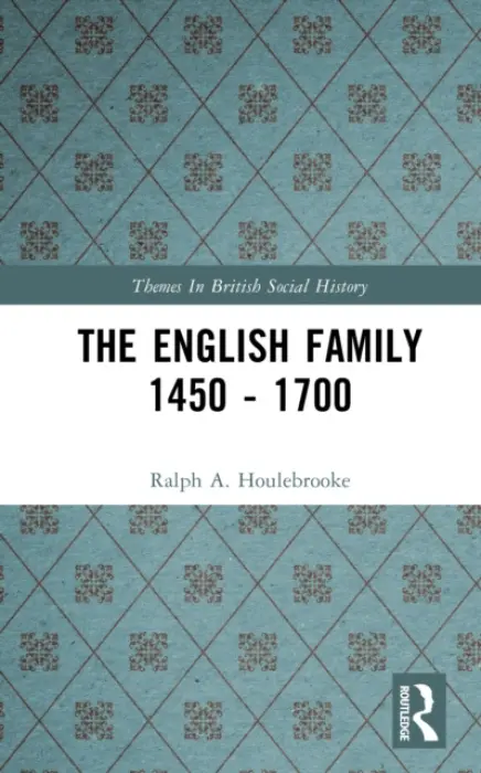English Family 1450 - 1700 - Houlebrooke, Ralph A.
