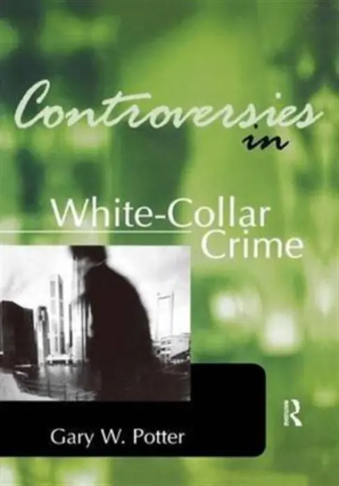 Controversies in White-Collar Crime - Potter, Gary