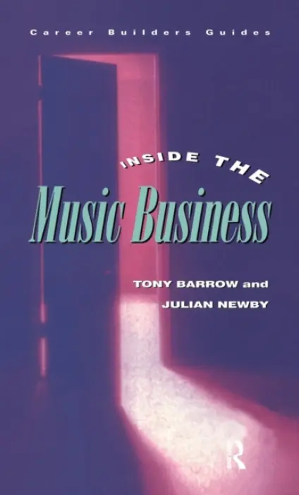 Inside the Music Business - Barrow, Tony a Newby, Julian