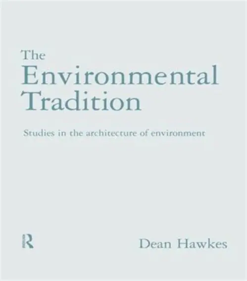 Environmental Tradition - Hawkes, Dean (University of Cambridge, UK) a Hawkes, Dean