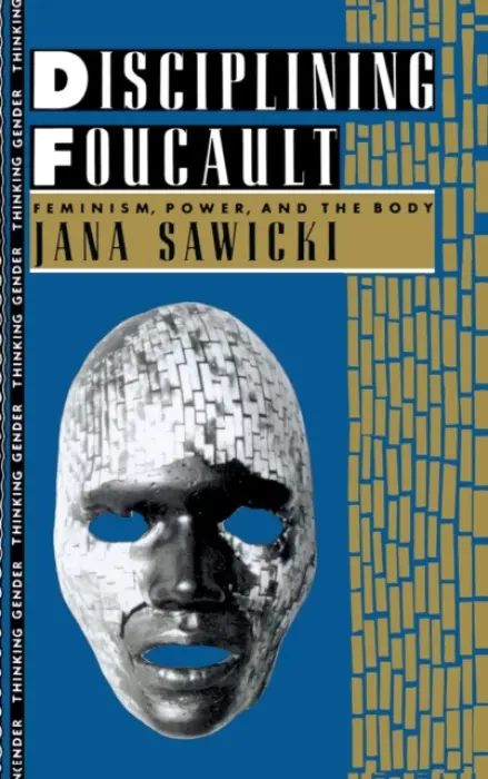 Disciplining Foucault - Sawicki, Jana