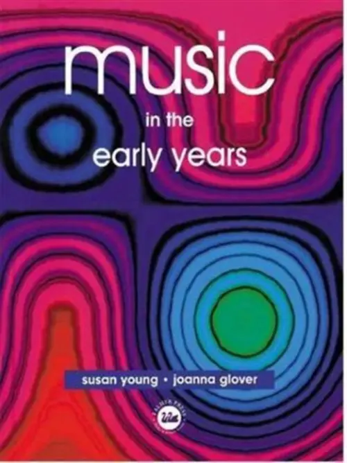 Music in the Early Years - Glover, Joanna (University of Roehampton, UK) a Young, Susan (Centre for Research in Early Childhood, UK.)