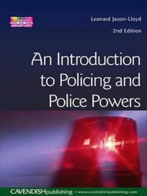 Introduction to Policing and Police Powers - Jason-Lloyd, Leonard (Loughborough University, UK)