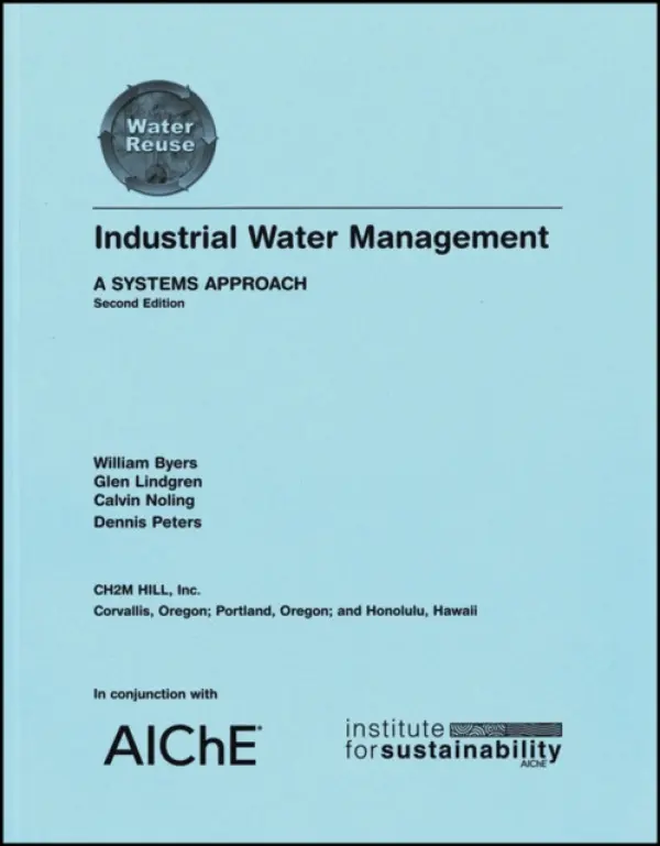 Industrial Water Management - Byers, William a Lindgren, Glen a Noling, Calvin a Peters, Dennis (CH2M Hill, Inc.)