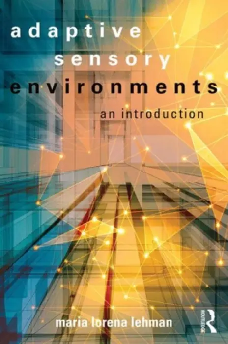 Adaptive Sensory Environments - Lehman, Maria Lorena