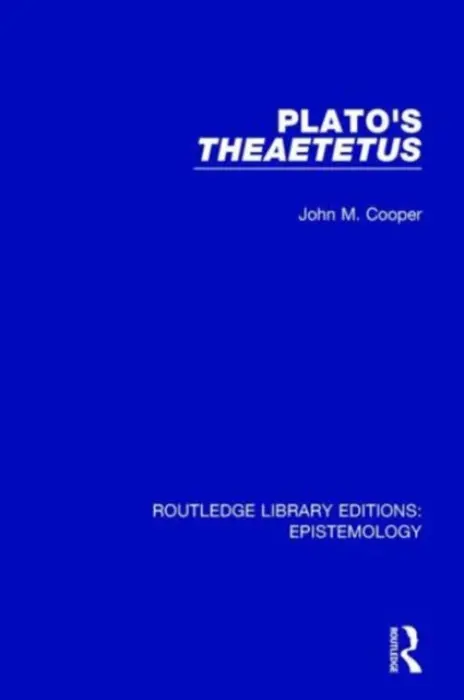 Plato's Theaetetus - Cooper, John M. (Princeton University, USA)