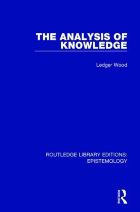 Analysis of Knowledge - Wood, Ledger