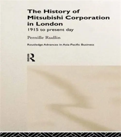 History of Mitsubishi Corporation in London - Rudlin, Pernille