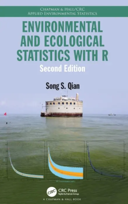 Environmental and Ecological Statistics with R - Qian, Song S.