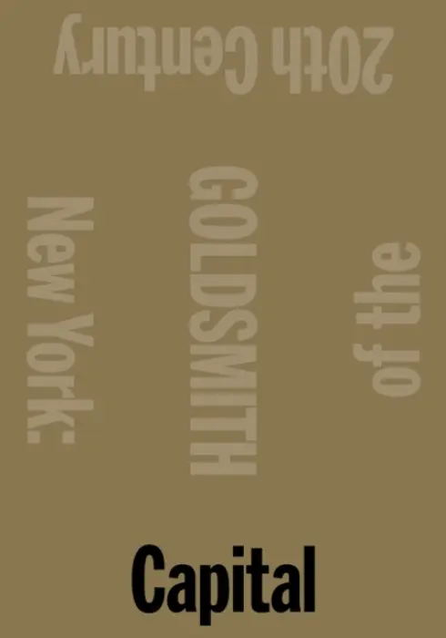 Capital (New York, Capital of the 20th Century) - Kenneth Goldsmith