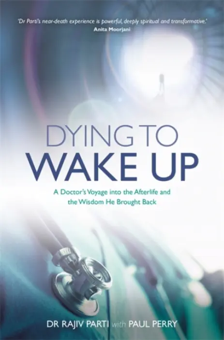 Dying to Wake Up - Parti, Dr Rajiv a Perry, Paul