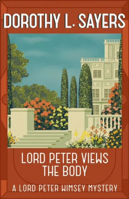 Lord Peter Views the Body - Sayers, Dorothy L