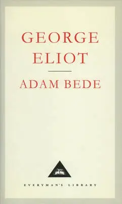 Adam Bede - Eliot, George