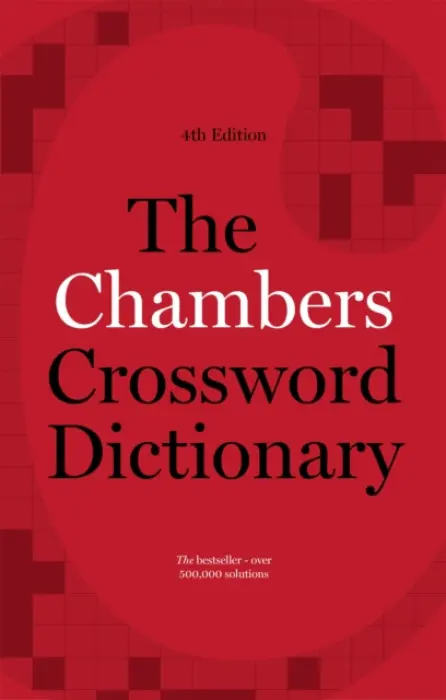 The Chambers Crossword Dictionary, 4th Edition - Caroline Chambers