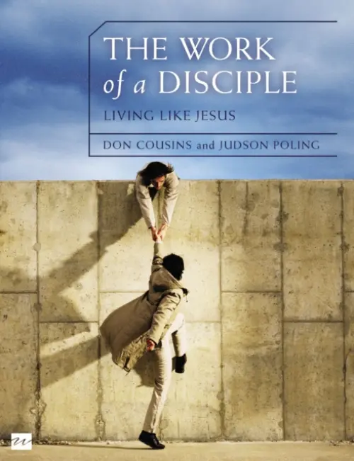 Work of a Disciple Bible Study Guide: Living Like Jesus - Cousins, Don a Poling, Judson