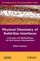 Physico-Chemistry of Solid-Gas Interfaces - Lalauze, Rene (Ecole des Mines, St. Etienne, France)