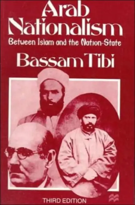 Arab Nationalism - Tibi, B.