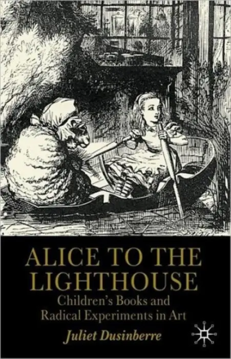 Alice to the Lighthouse - Dusinberre, Juliet