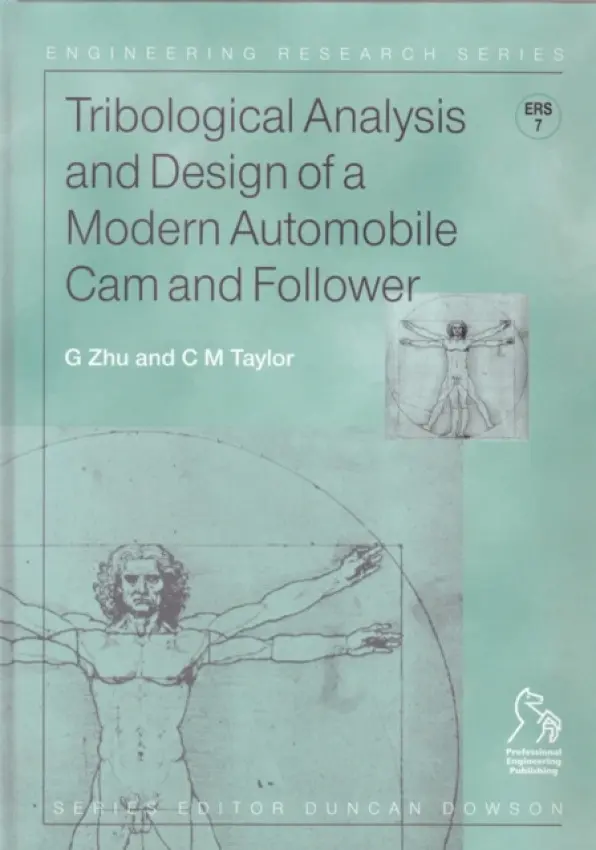 Tribological Analysis and Design of a Modern Automobile Cam and Follower - Zhu, Guangrui a Taylor, Chris M (University of Leeds)