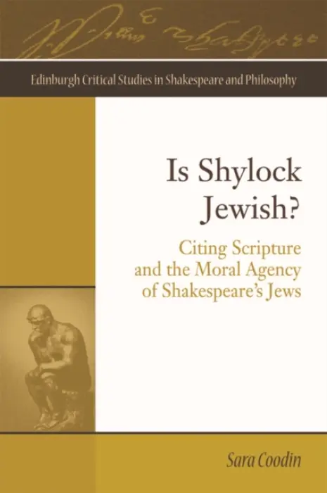 Is Shylock Jewish? - Coodin, Sara (Assistant Professor, University of Oklahoma)
