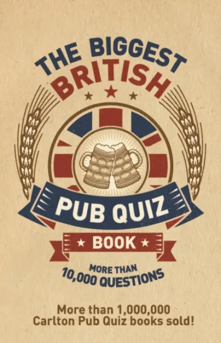 The Biggest British Pub Quiz Book - Carlton Books