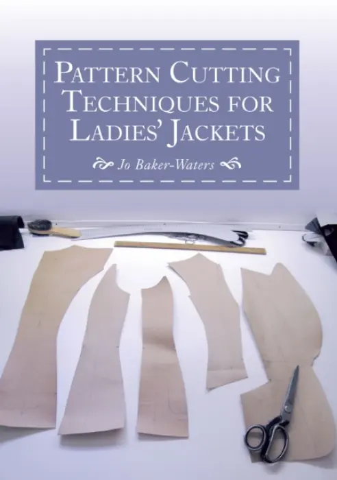 Pattern Cutting Techniques for Ladies' Jackets - Baker-Waters, Jo