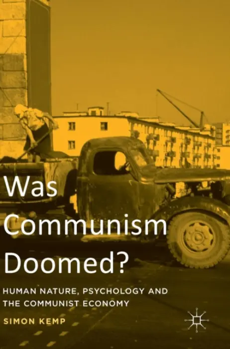 Was Communism Doomed? - Kemp, Simon