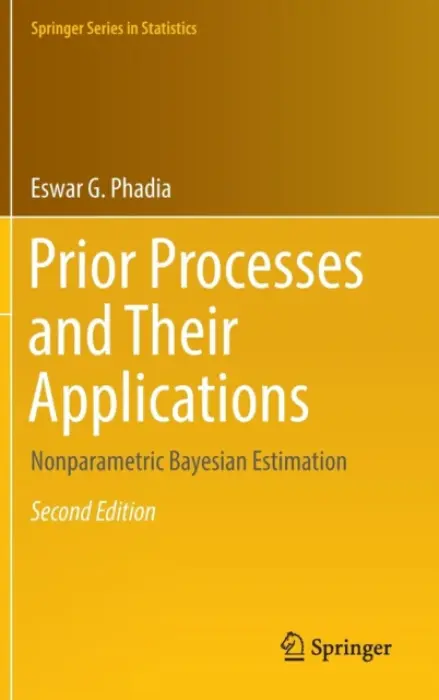 Prior Processes and Their Applications - Phadia, Eswar G.