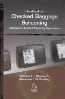 Handbook of Checked Baggage Screening - Shanks, Norman E. L. a Bradley, Alexandre L. W.