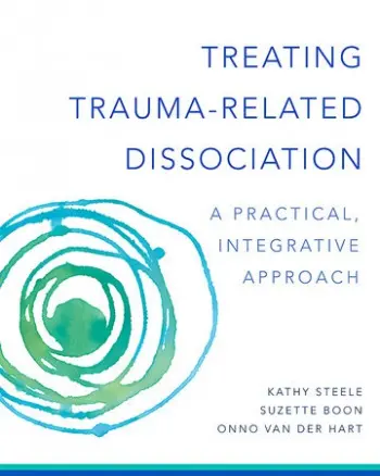 Treating Trauma-Related Dissociation - Steele, Kathy a Boon, Suzette a Hart, Onno van der, Ph.D.