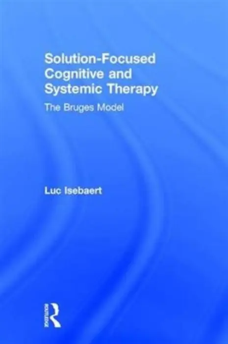Solution-Focused Cognitive and Systemic Therapy - Isebaert, Luc