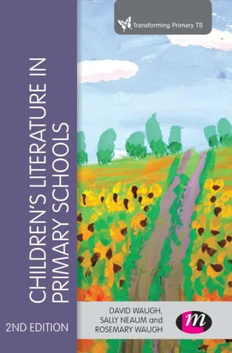 Children's Literature in Primary Schools - Waugh, David a Neaum, Sally a Waugh, Rosemary