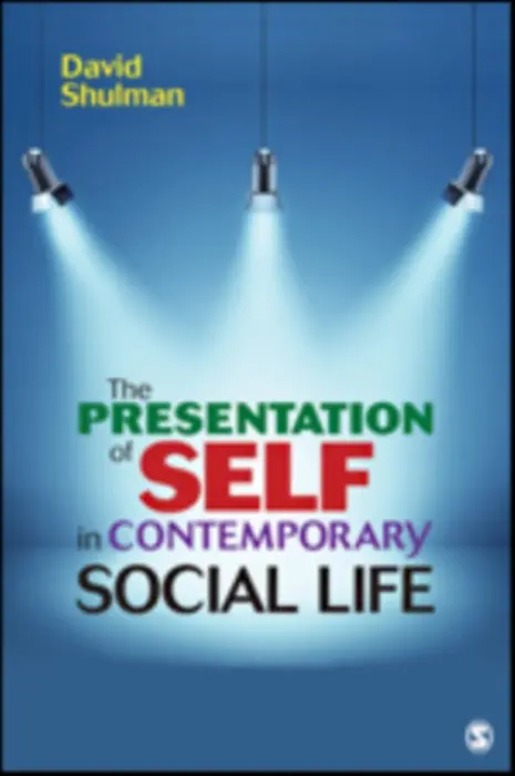 Presentation of Self in Contemporary Social Life - Shulman, David