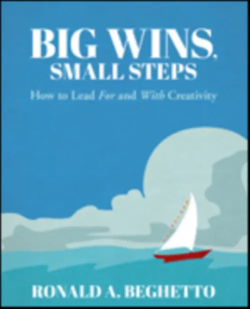 Big Wins, Small Steps - Beghetto, Ronald A.