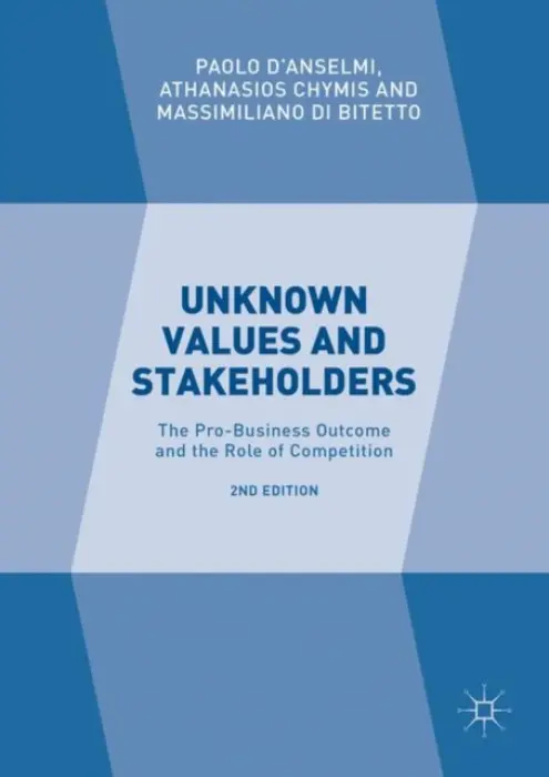 Unknown Values and Stakeholders - D'Anselmi, Paolo a Chymis, Athanasios a Di Bitetto, Massimiliano