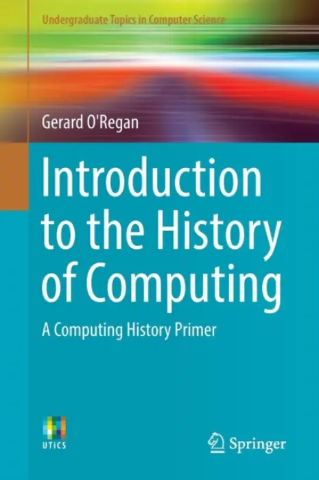 Introduction to the History of Computing - O'Regan, Gerard