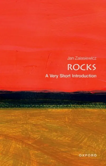 Rocks - Zalasiewicz, Jan (Senior Lecturer in Geology, Leicester University)