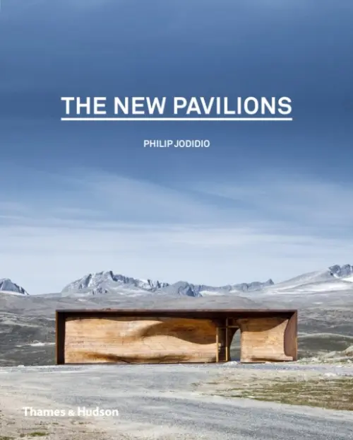 New Pavilions - Jodidio, Philip