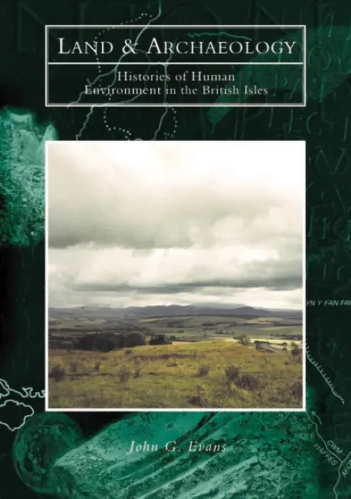 Land and Archaeology - Evans, John Gwynne
