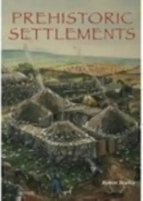 Prehistoric Settlements - Robert Bewley