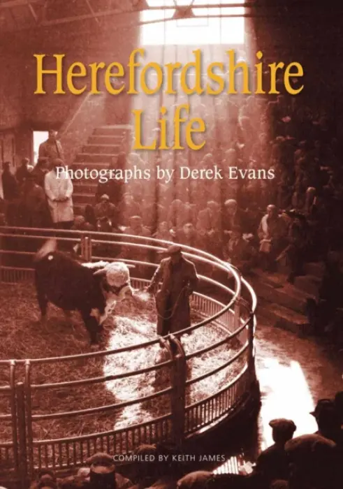 Herefordshire Life - Evans, Derek a James, Keith