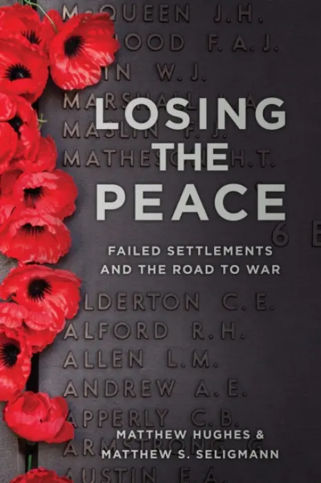 Losing the Peace - Seligmann, Matthew a Hughes, Matthew